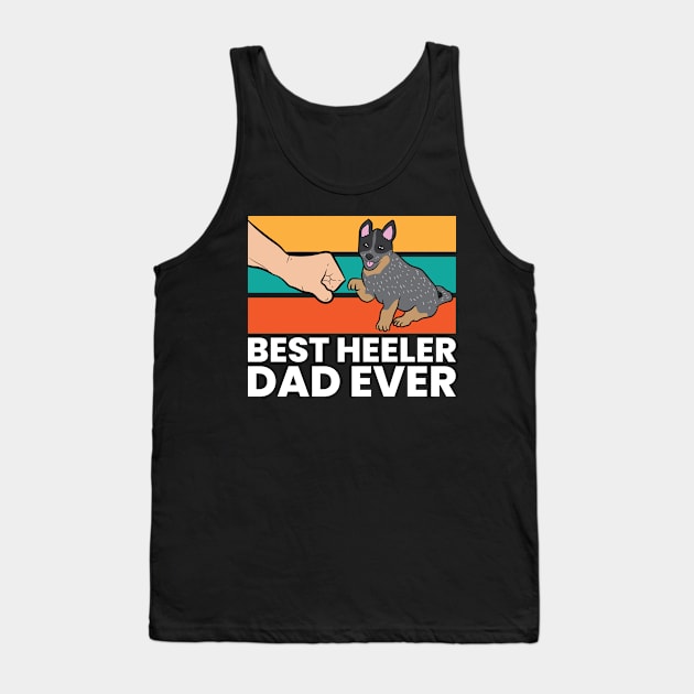 Best Heeler Dad Ever Blue Heeler Dad Australian Cattle Dog Tank Top by EQDesigns